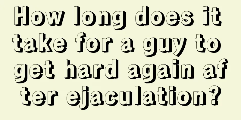 How long does it take for a guy to get hard again after ejaculation?