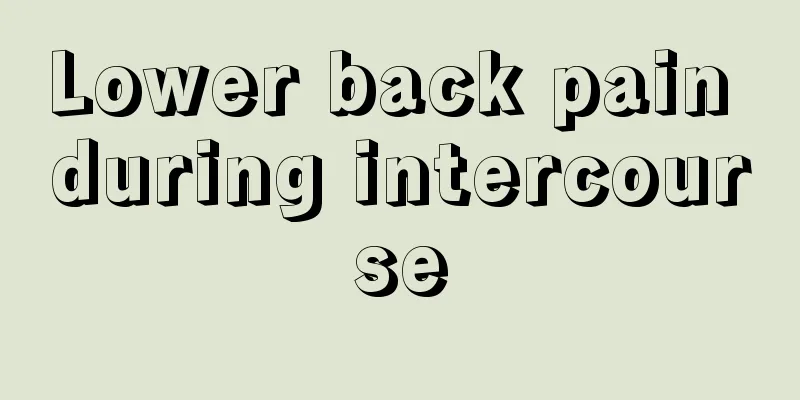 Lower back pain during intercourse