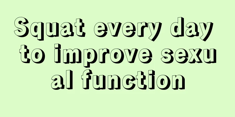 Squat every day to improve sexual function