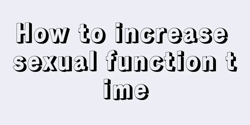 How to increase sexual function time