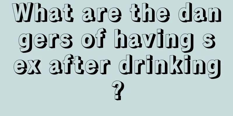 What are the dangers of having sex after drinking?