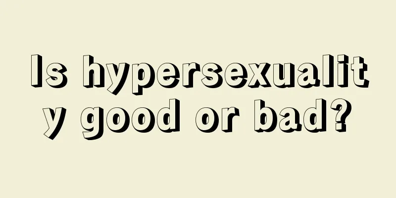Is hypersexuality good or bad?