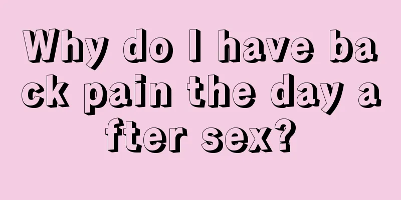 Why do I have back pain the day after sex?