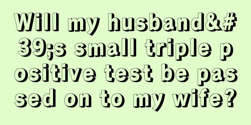 Will my husband's small triple positive test be passed on to my wife?