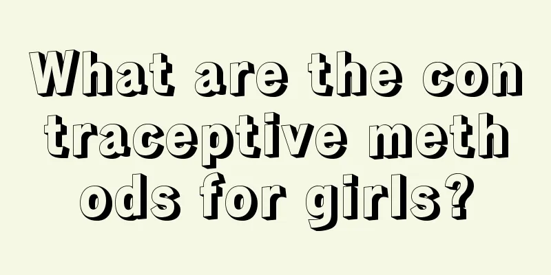 What are the contraceptive methods for girls?