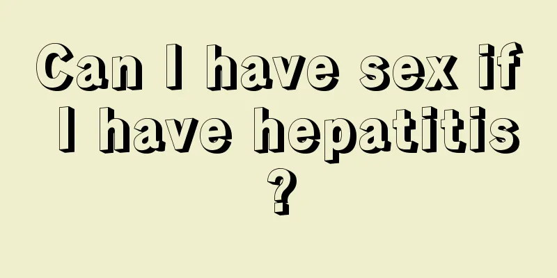 Can I have sex if I have hepatitis?