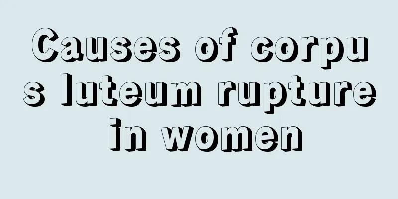 Causes of corpus luteum rupture in women