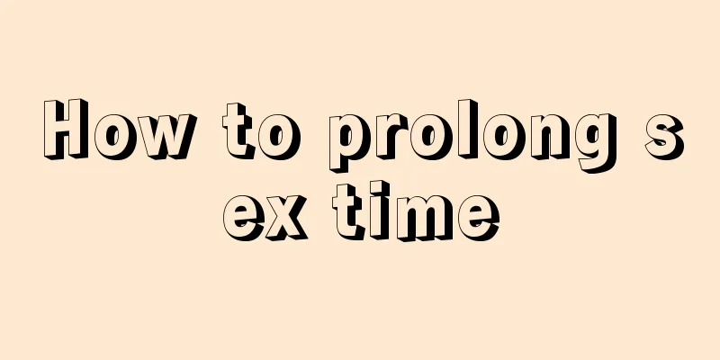 How to prolong sex time