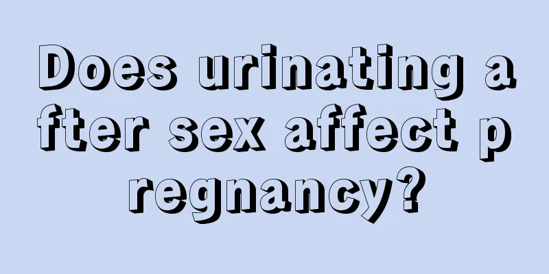 Does urinating after sex affect pregnancy?