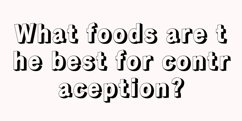 What foods are the best for contraception?