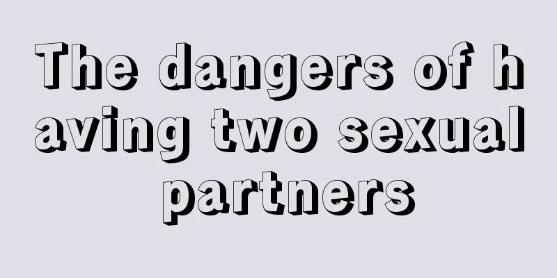 The dangers of having two sexual partners