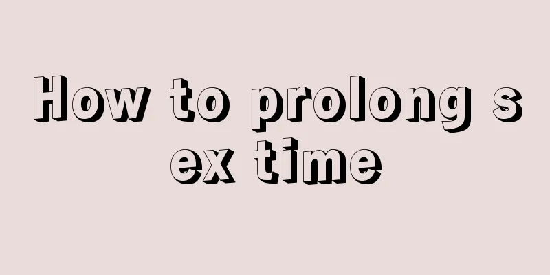 How to prolong sex time