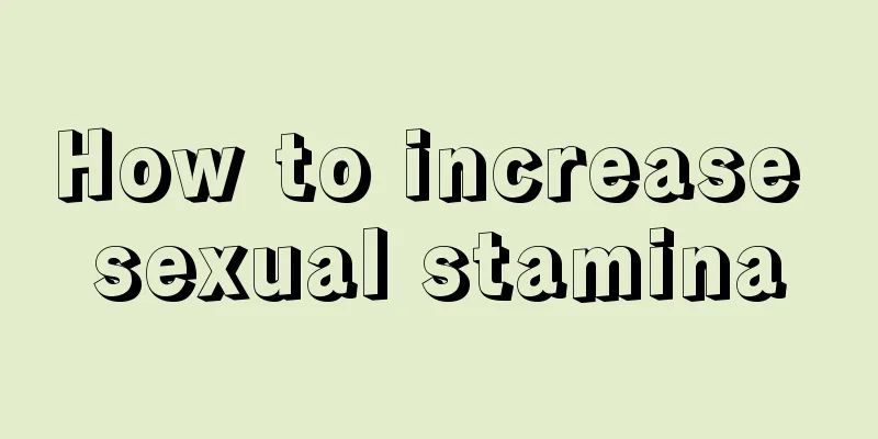 How to increase sexual stamina