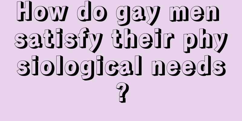 How do gay men satisfy their physiological needs?