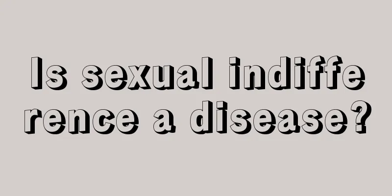 Is sexual indifference a disease?
