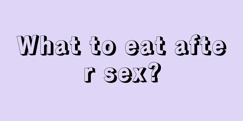What to eat after sex?