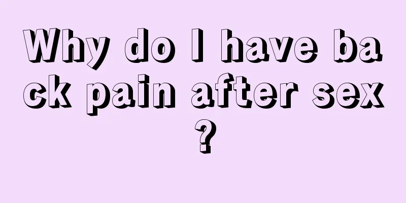 Why do I have back pain after sex?