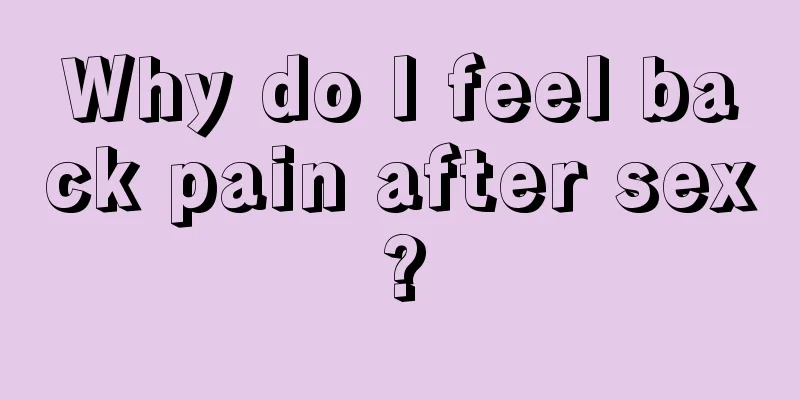Why do I feel back pain after sex?