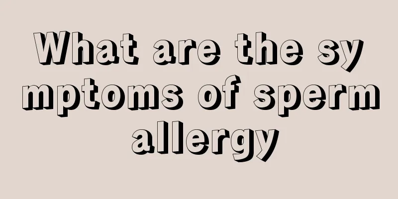 What are the symptoms of sperm allergy