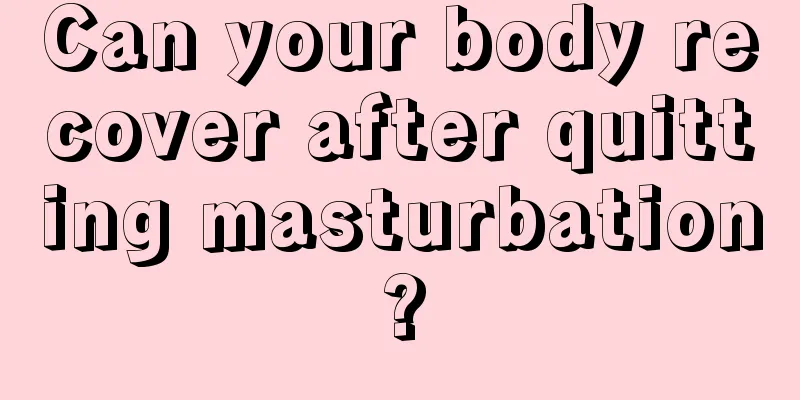 Can your body recover after quitting masturbation?
