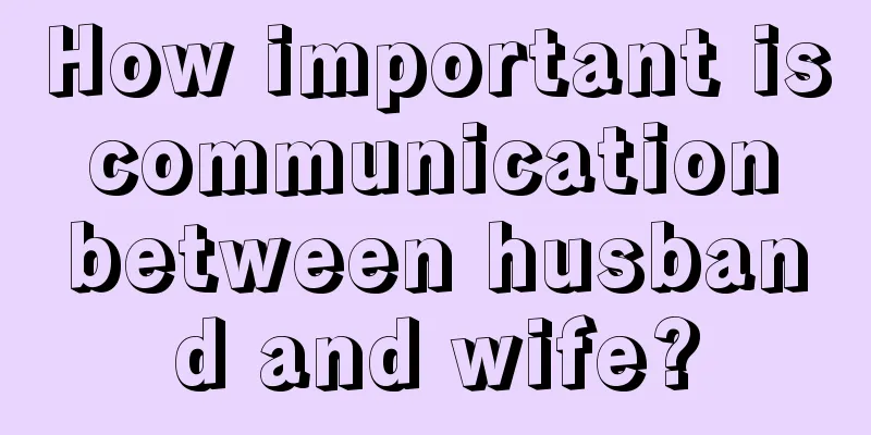How important is communication between husband and wife?