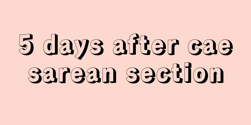 5 days after caesarean section