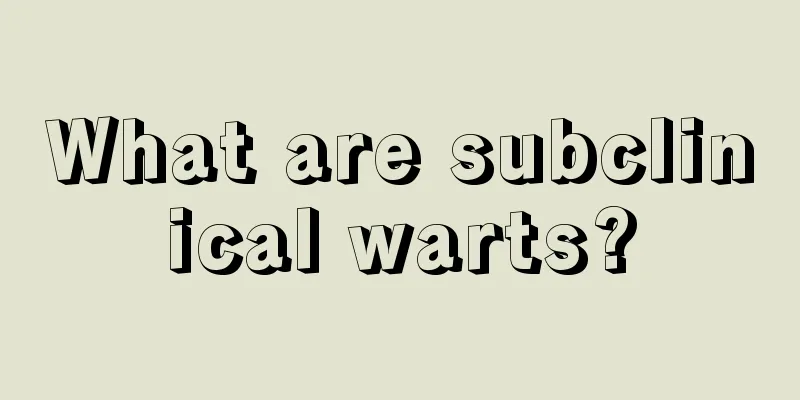What are subclinical warts?