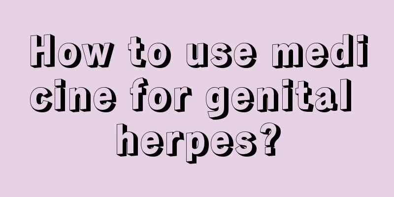 How to use medicine for genital herpes?