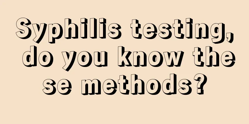 Syphilis testing, do you know these methods?