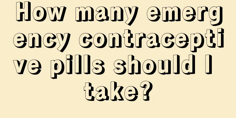 How many emergency contraceptive pills should I take?