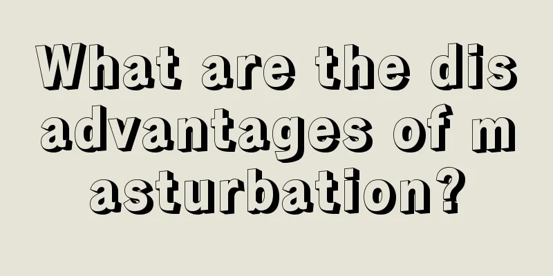 What are the disadvantages of masturbation?