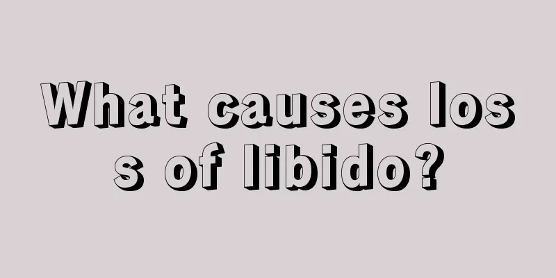 What causes loss of libido?