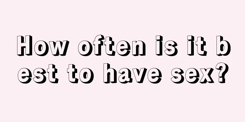 How often is it best to have sex?