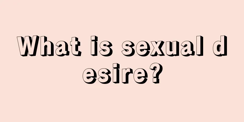 What is sexual desire?