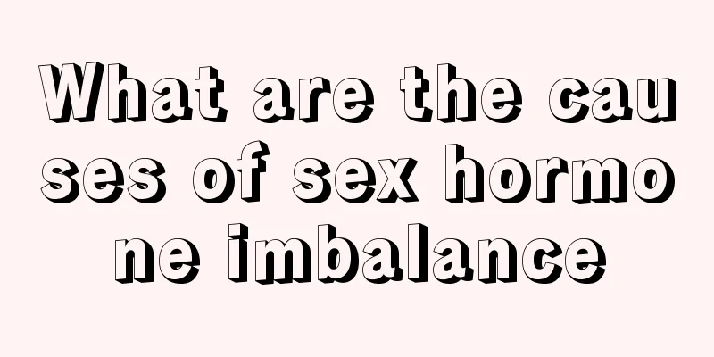 What are the causes of sex hormone imbalance