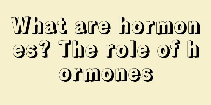 What are hormones? The role of hormones