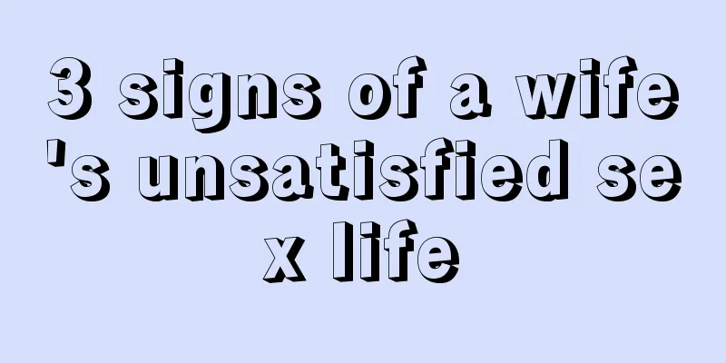 3 signs of a wife's unsatisfied sex life