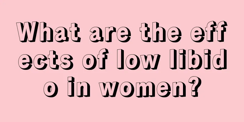 What are the effects of low libido in women?
