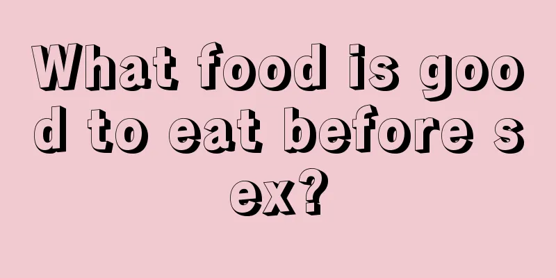 What food is good to eat before sex?