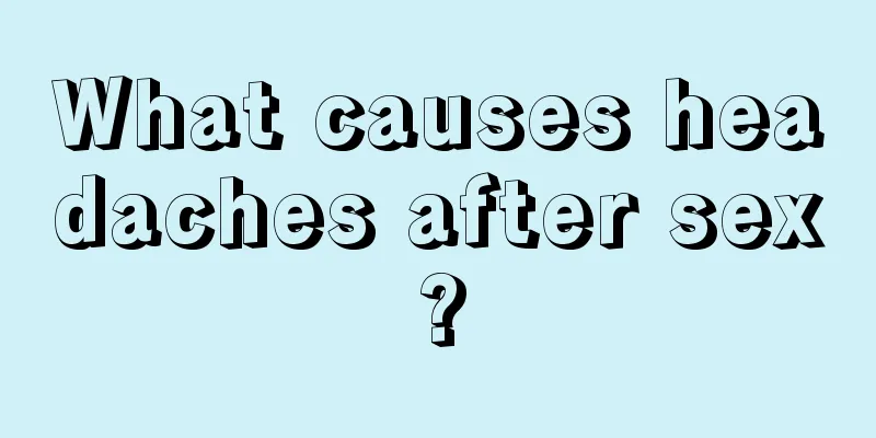What causes headaches after sex?