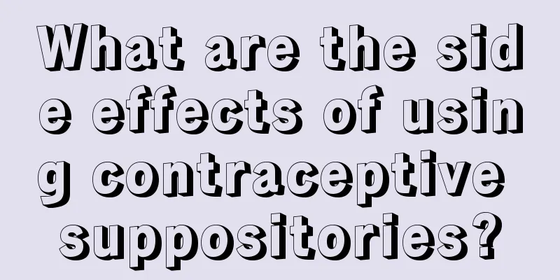 What are the side effects of using contraceptive suppositories?