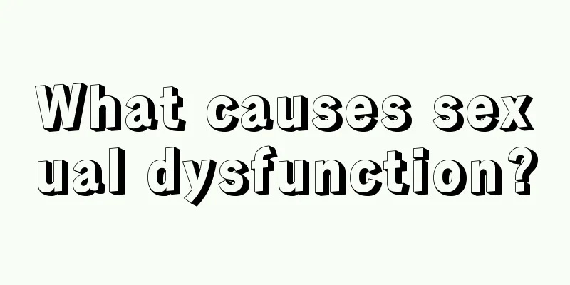 What causes sexual dysfunction?