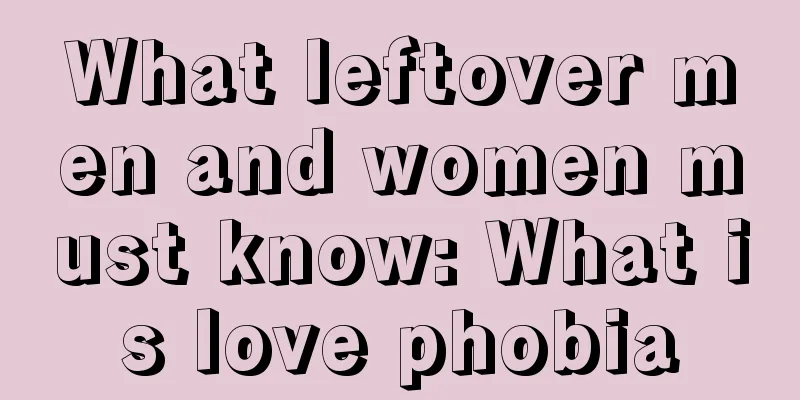 What leftover men and women must know: What is love phobia