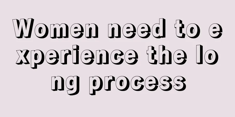 Women need to experience the long process