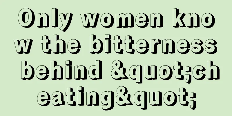 Only women know the bitterness behind "cheating"