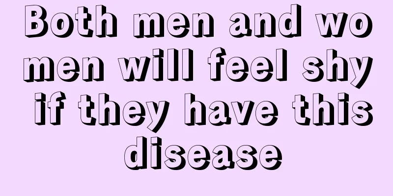 Both men and women will feel shy if they have this disease