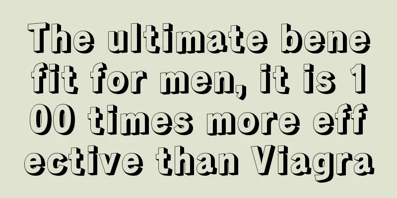 The ultimate benefit for men, it is 100 times more effective than Viagra