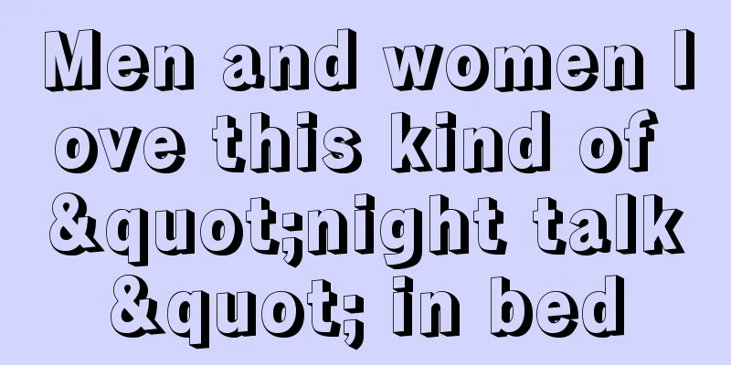 Men and women love this kind of "night talk" in bed