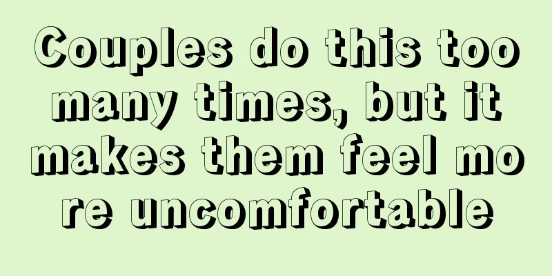 Couples do this too many times, but it makes them feel more uncomfortable