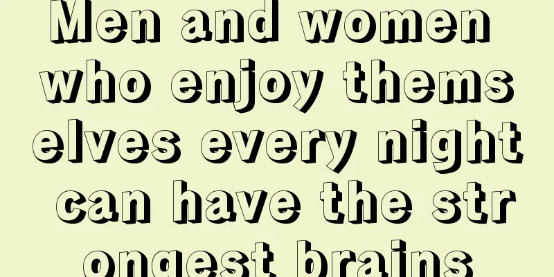 Men and women who enjoy themselves every night can have the strongest brains